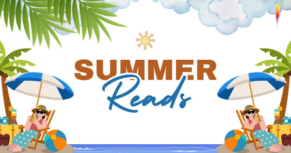 Summer Reads: Books to Make Your Summer Even Better